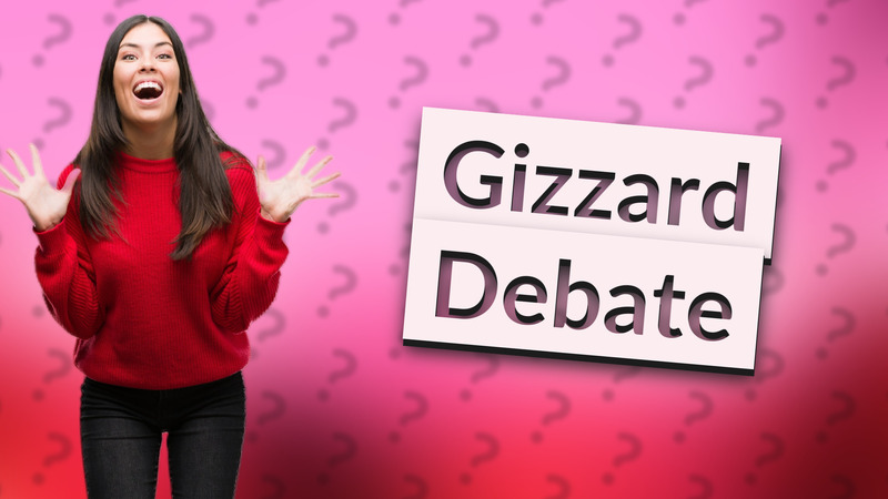 Gizzard Debate