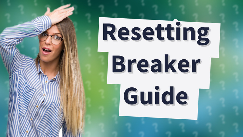 Resetting Breaker Guide