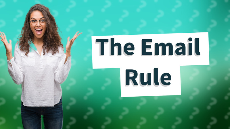 The Email Rule