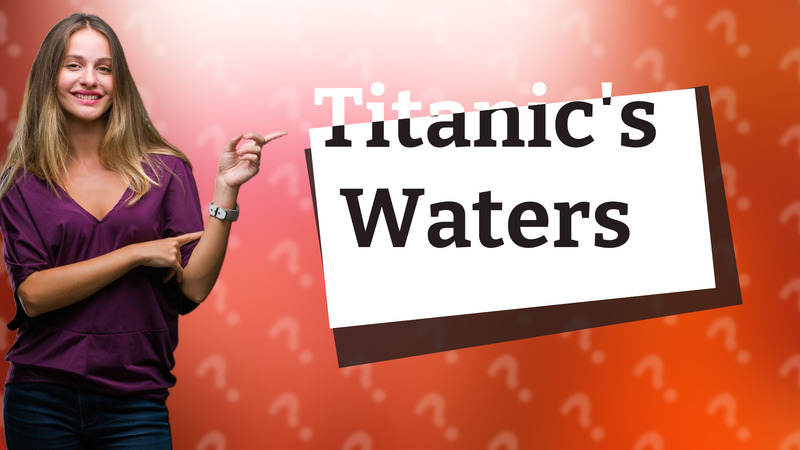 Titanic's Waters