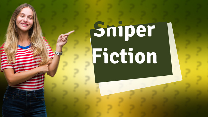 Sniper Fiction