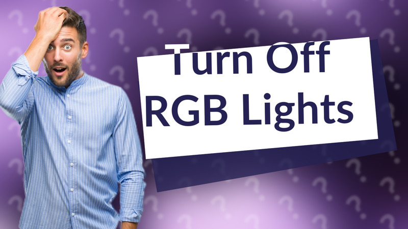 Turn Off RGB Lights