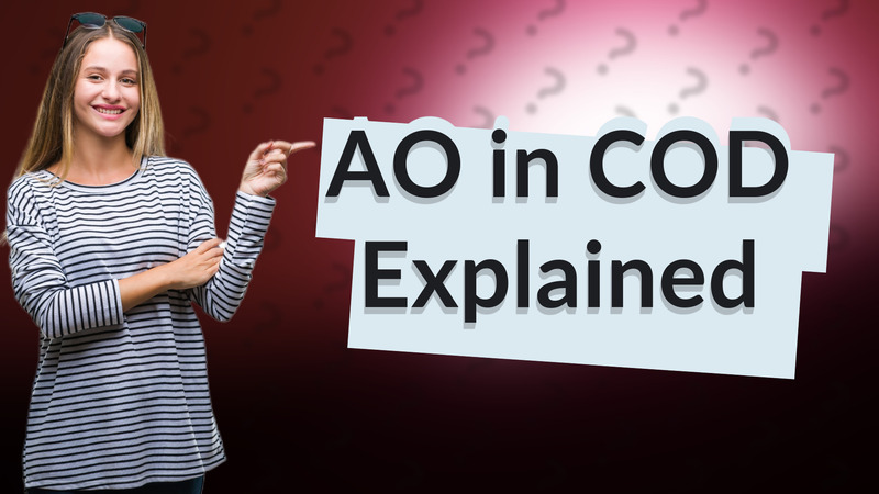 AO in COD Explained