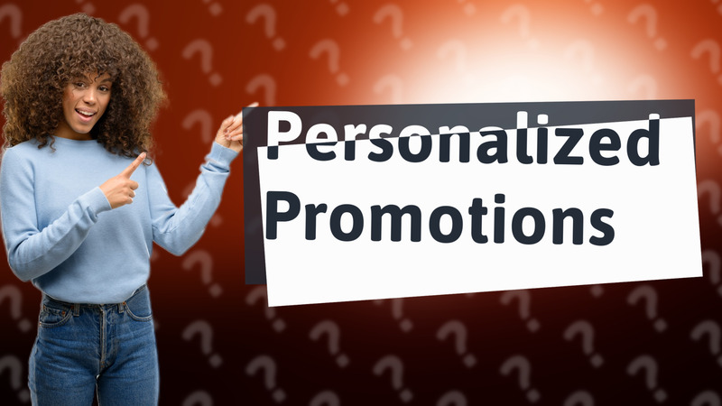 Personalized Promotions