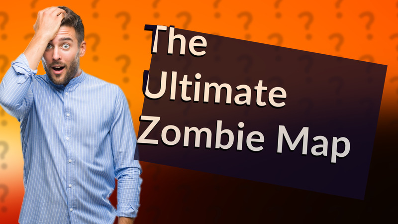 The Ultimate Zombie Map