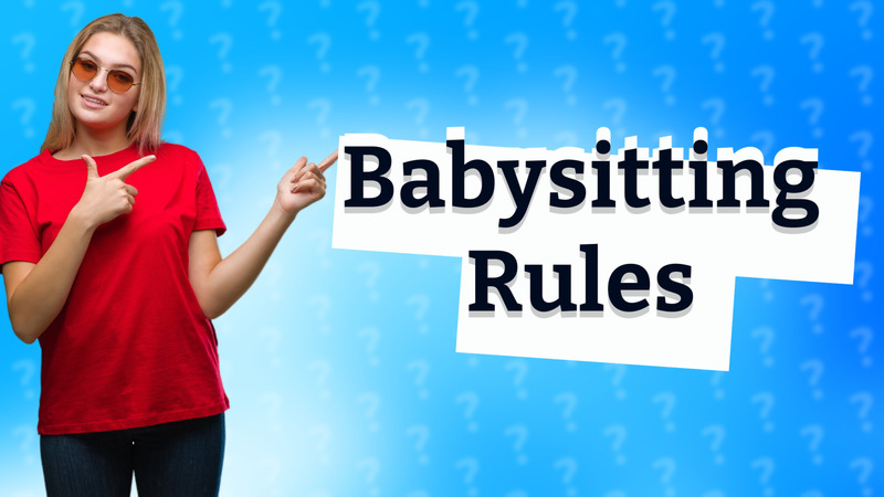 Babysitting Rules