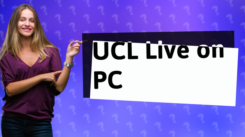 UCL Live on PC