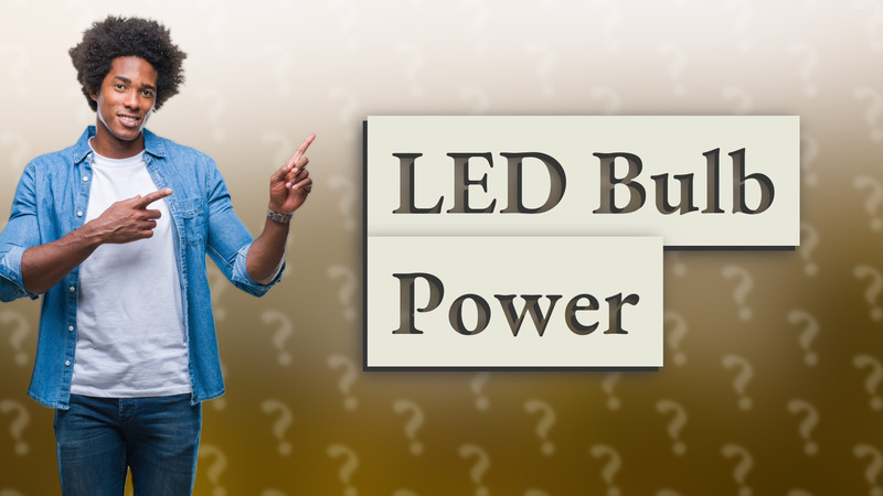 LED Bulb Power