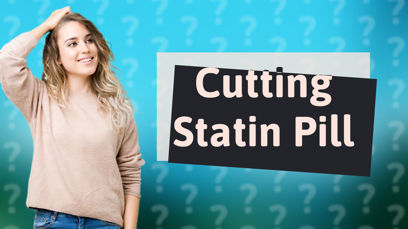 Cutting Statin Pill
