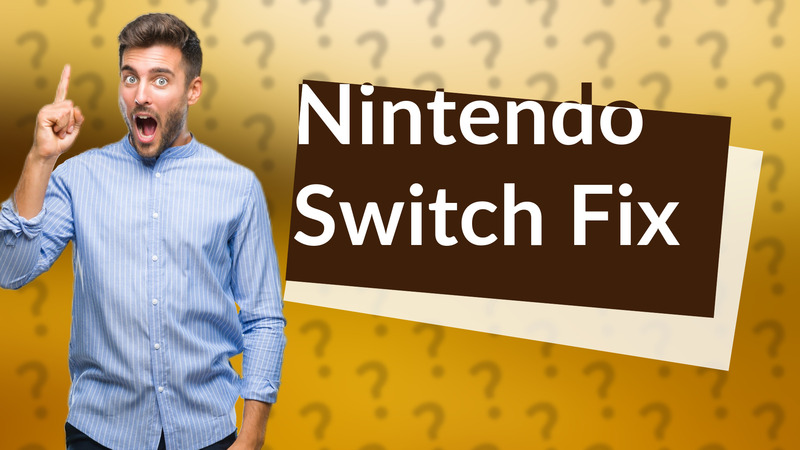 Nintendo Switch Fix