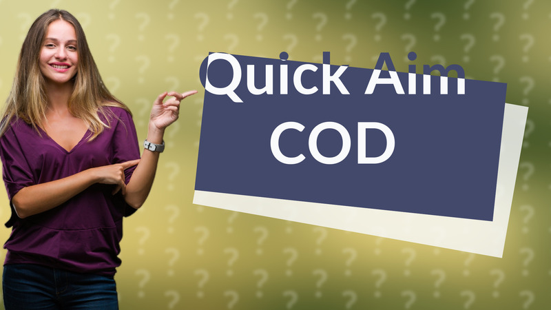 Quick Aim COD