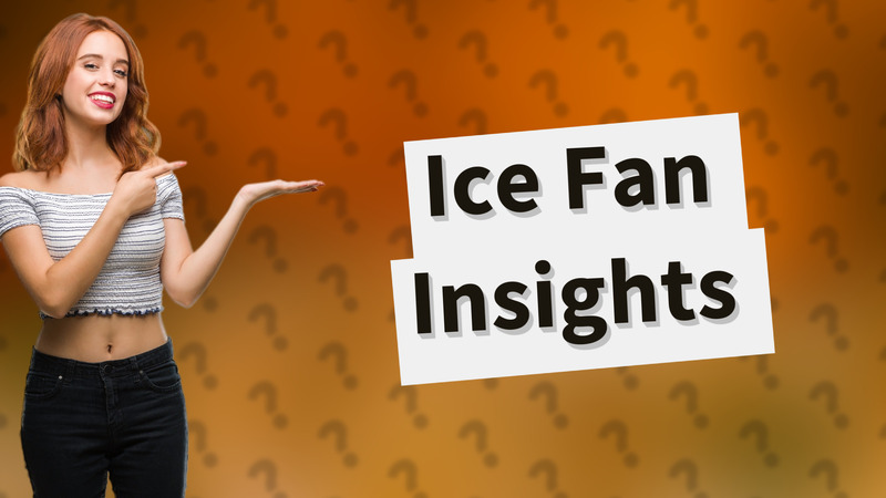 Ice Fan Insights