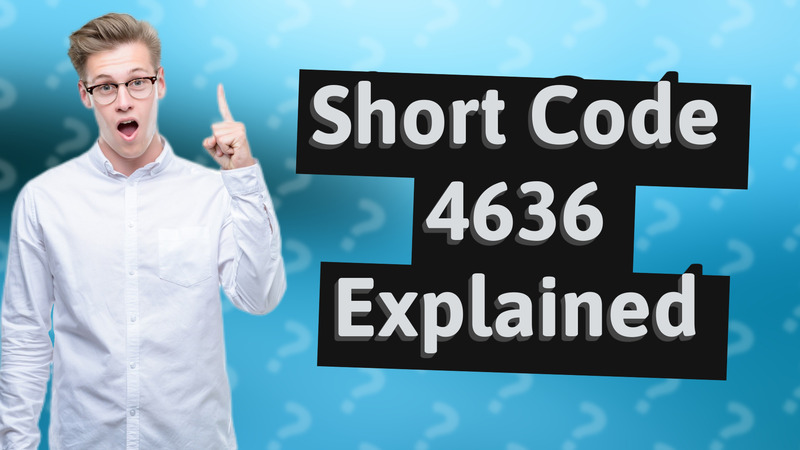 Short Code 4636 Explained