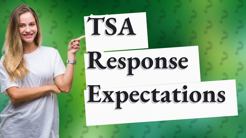 TSA Response Expectations