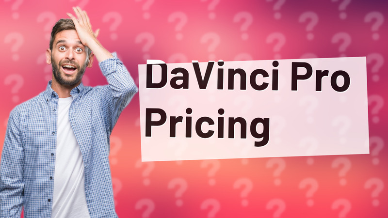 DaVinci Pro Pricing