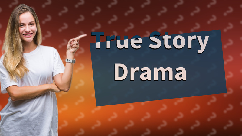 True Story Drama