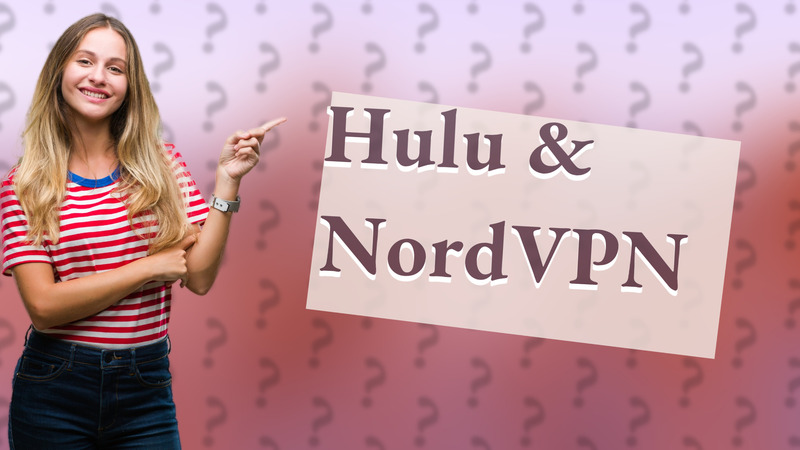 Hulu & NordVPN