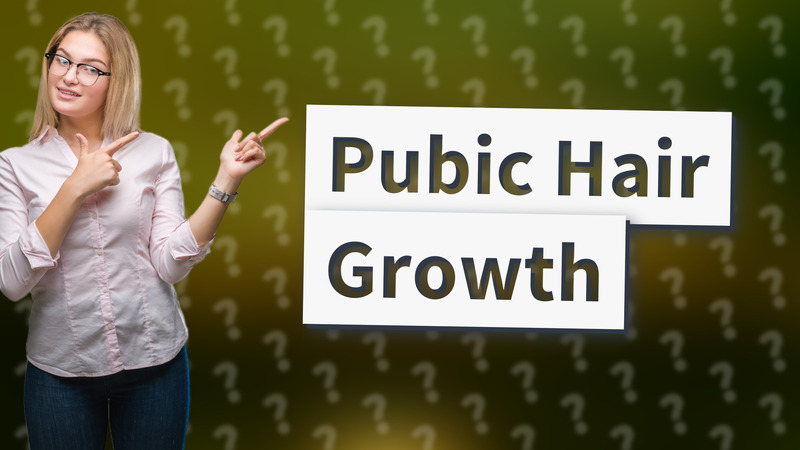 Pubic Hair Growth