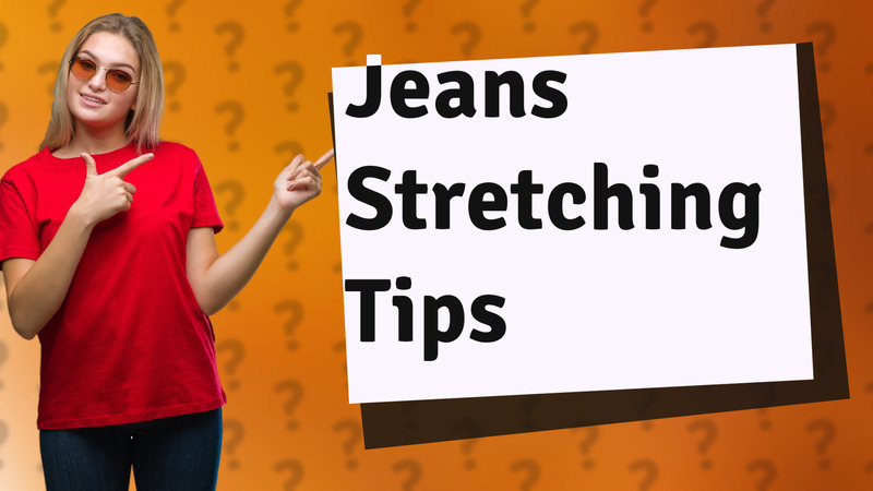 Jeans Stretching Tips