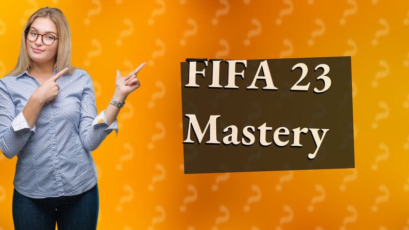 FIFA 23 Mastery