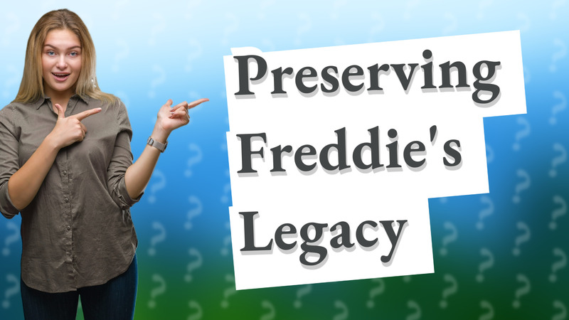 Preserving Freddie's Legacy