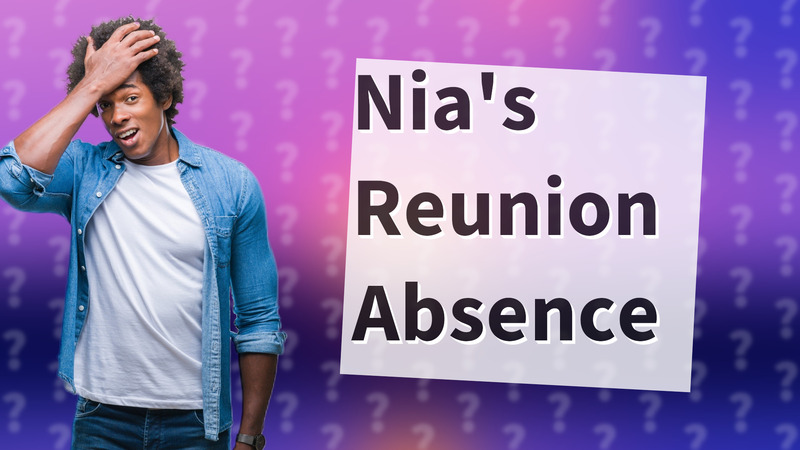 Nia's Reunion Absence