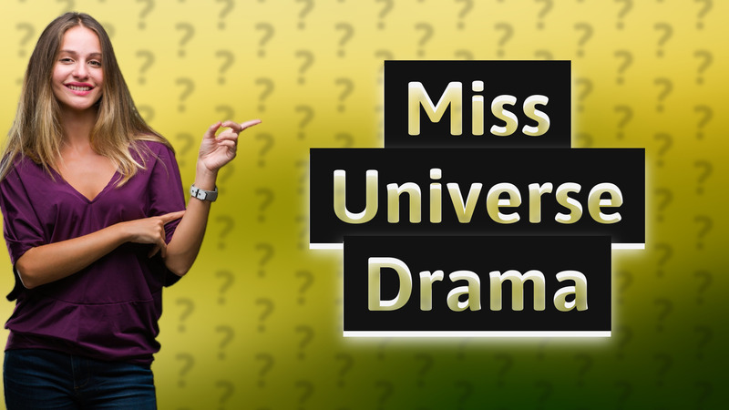 Miss Universe Drama