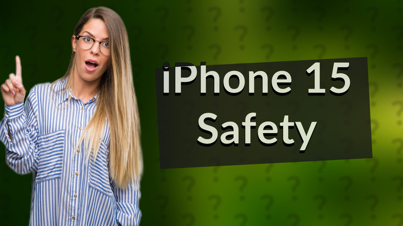iPhone 15 Safety