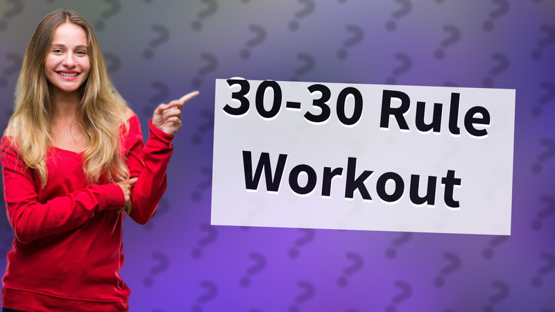 30-30 Rule Workout