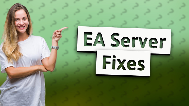 EA Server Fixes