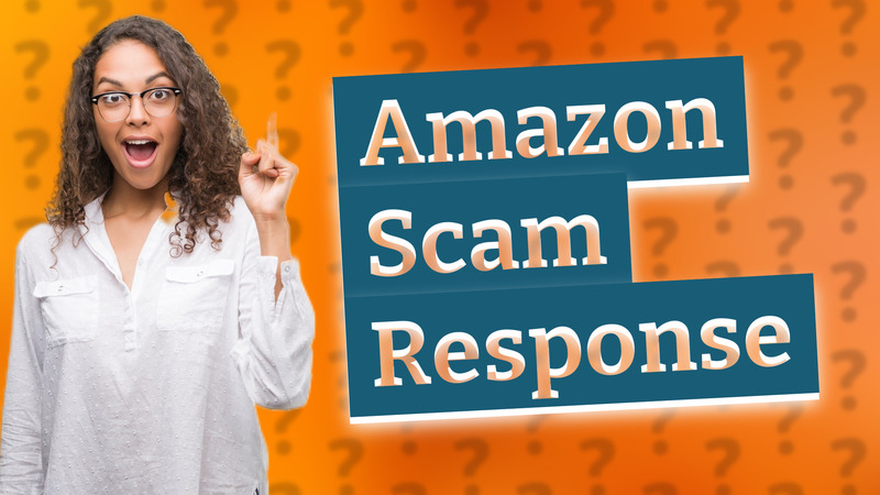 Amazon Scam Response