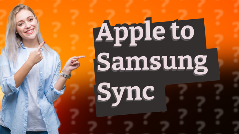 Apple to Samsung Sync