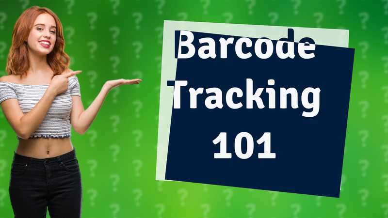 Barcode Tracking 101