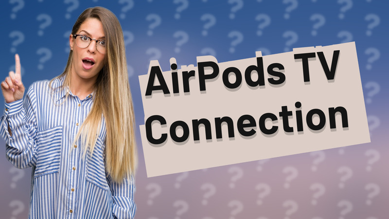 AirPods TV Connection