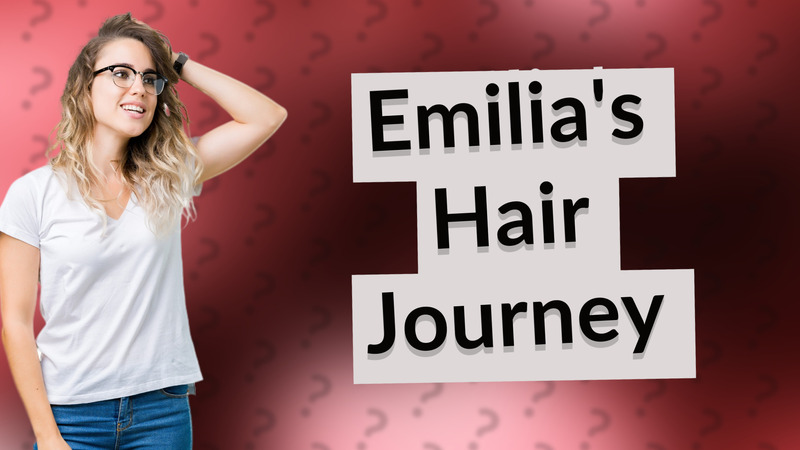 Emilia's Hair Journey