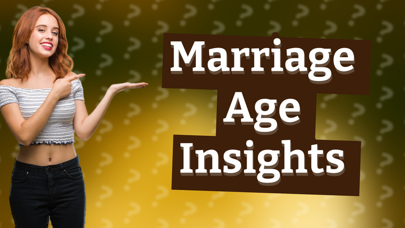 Marriage Age Insights