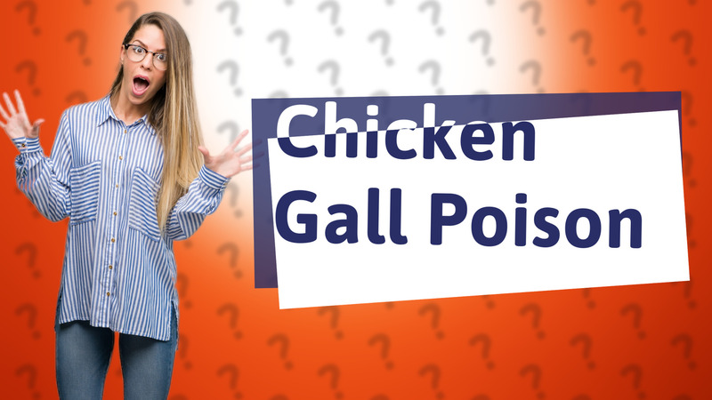 Chicken Gall Poison