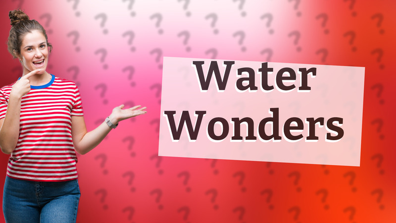 Water Wonders