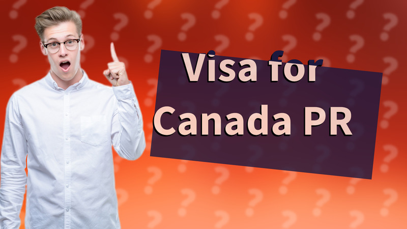 Visa for Canada PR