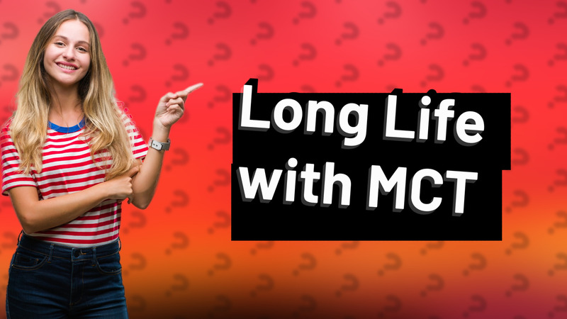 Long Life with MCT