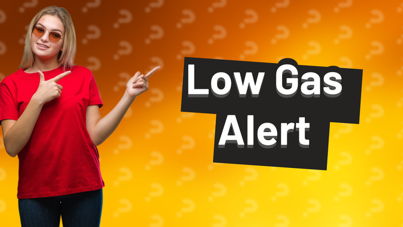 Low Gas Alert