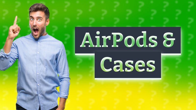 AirPods & Cases