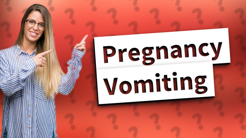 Pregnancy Vomiting