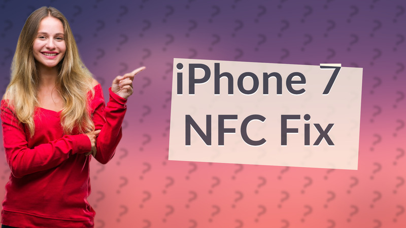iPhone 7 NFC Fix