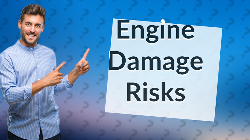 Engine Damage Risks