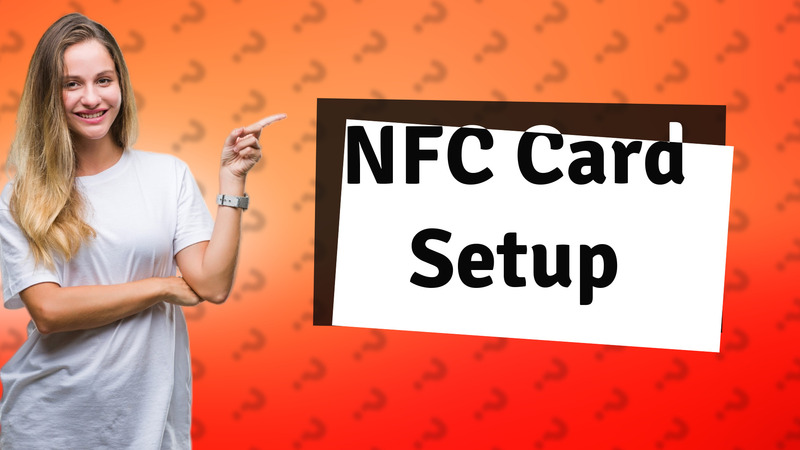 NFC Card Setup