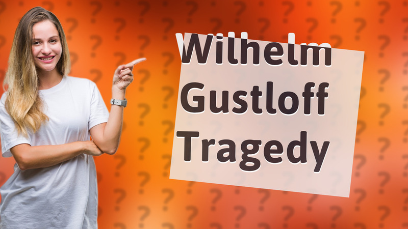 Wilhelm Gustloff Tragedy