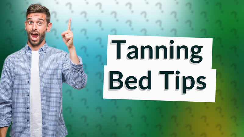 Tanning Bed Tips