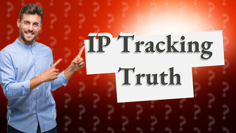 IP Tracking Truth