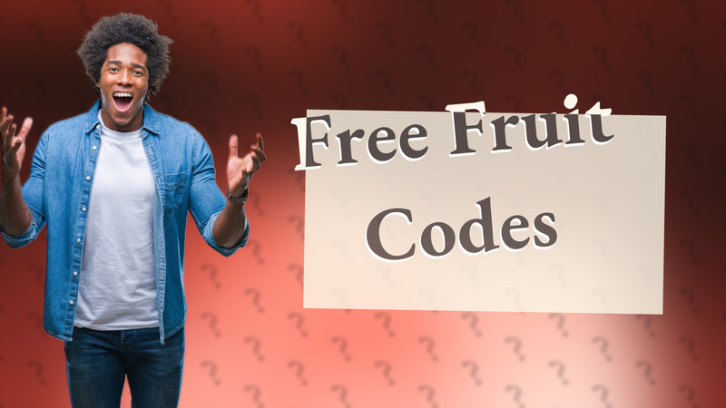 Free Fruit Codes